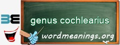 WordMeaning blackboard for genus cochlearius